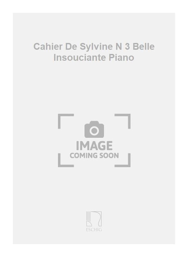 Cahier De Sylvine N 3 Belle Insouciante Piano